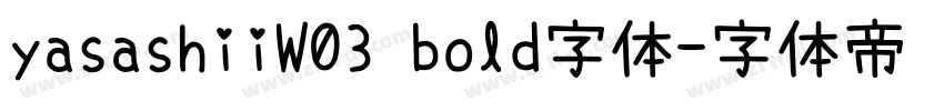 yasashiiW03 bold字体字体转换